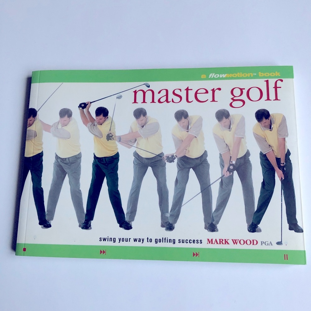 MASTER GOLF by MARK WOOD A Flowmotion Book NEW Vintage Book